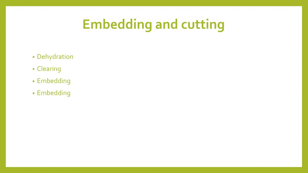 embedding and cutting