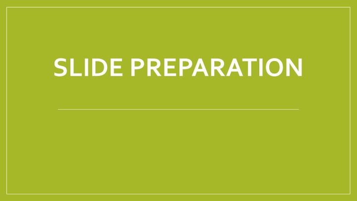 slide preparation