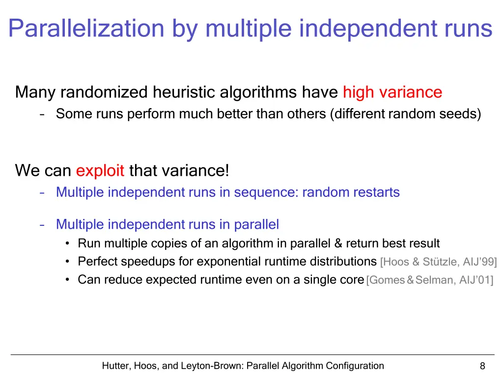 parallelization by multiple independent runs
