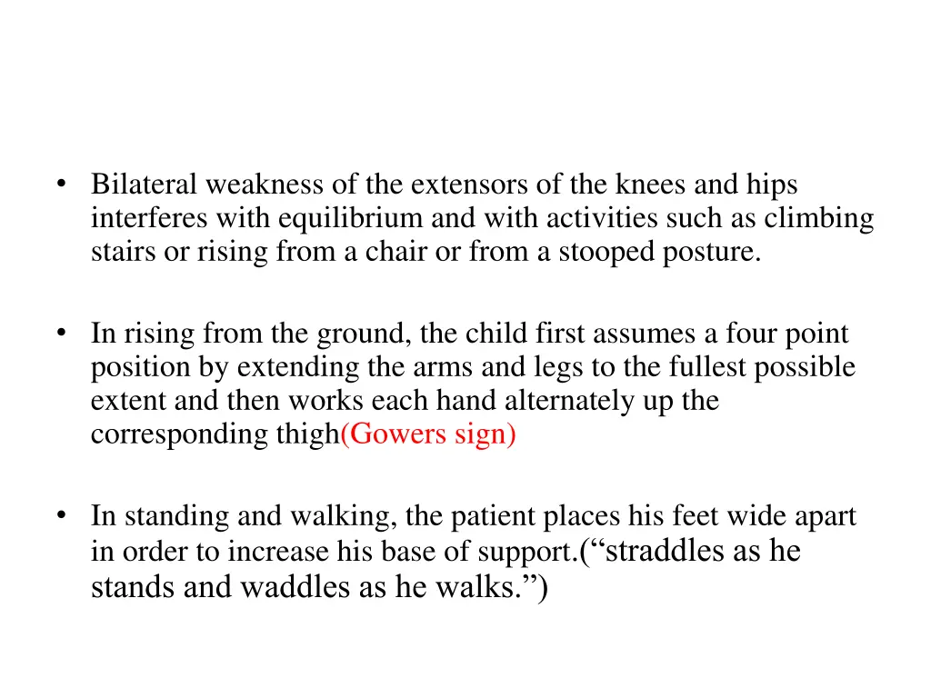 bilateral weakness of the extensors of the knees