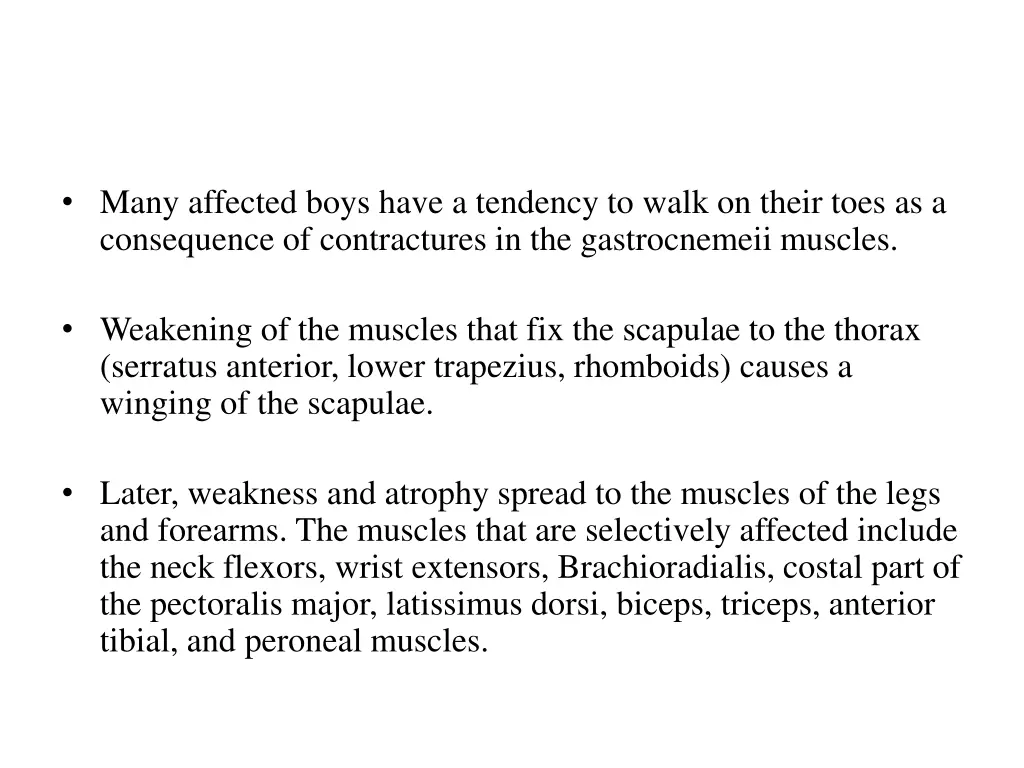 many affected boys have a tendency to walk