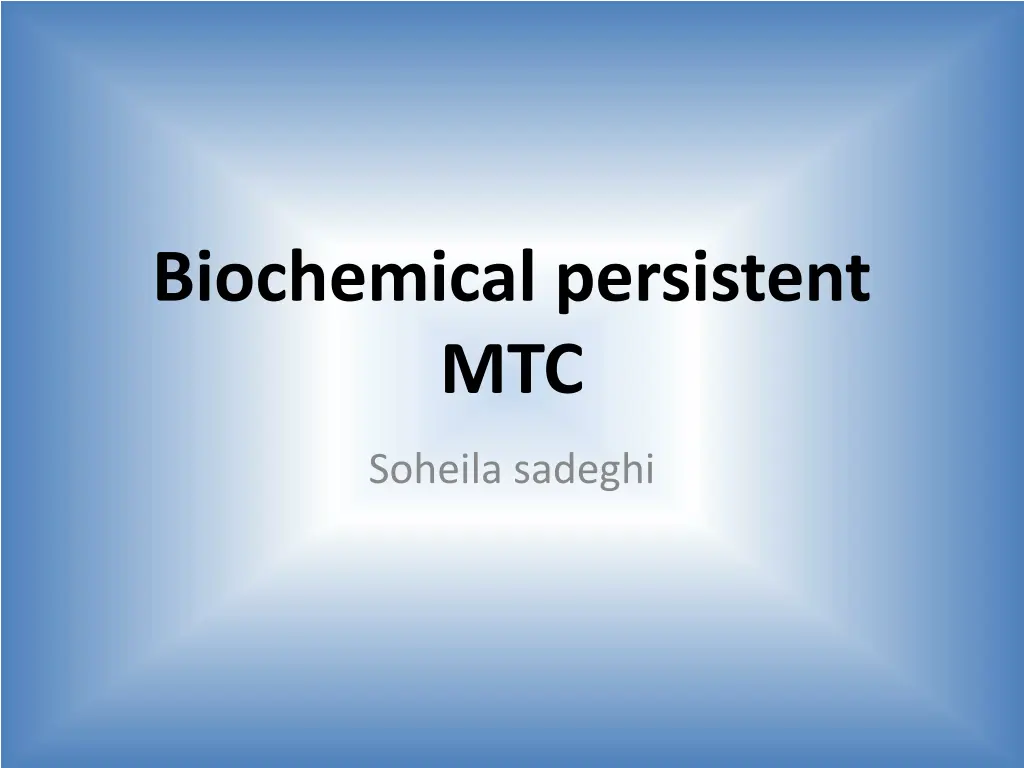 biochemical persistent mtc