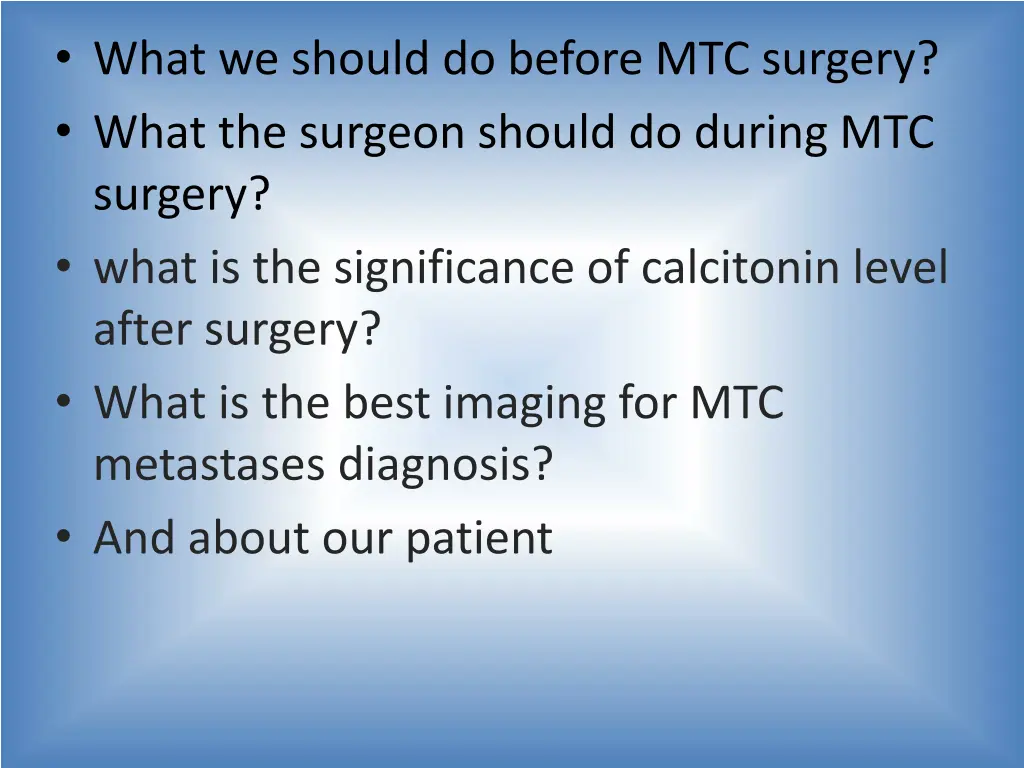 what we should do before mtc surgery what