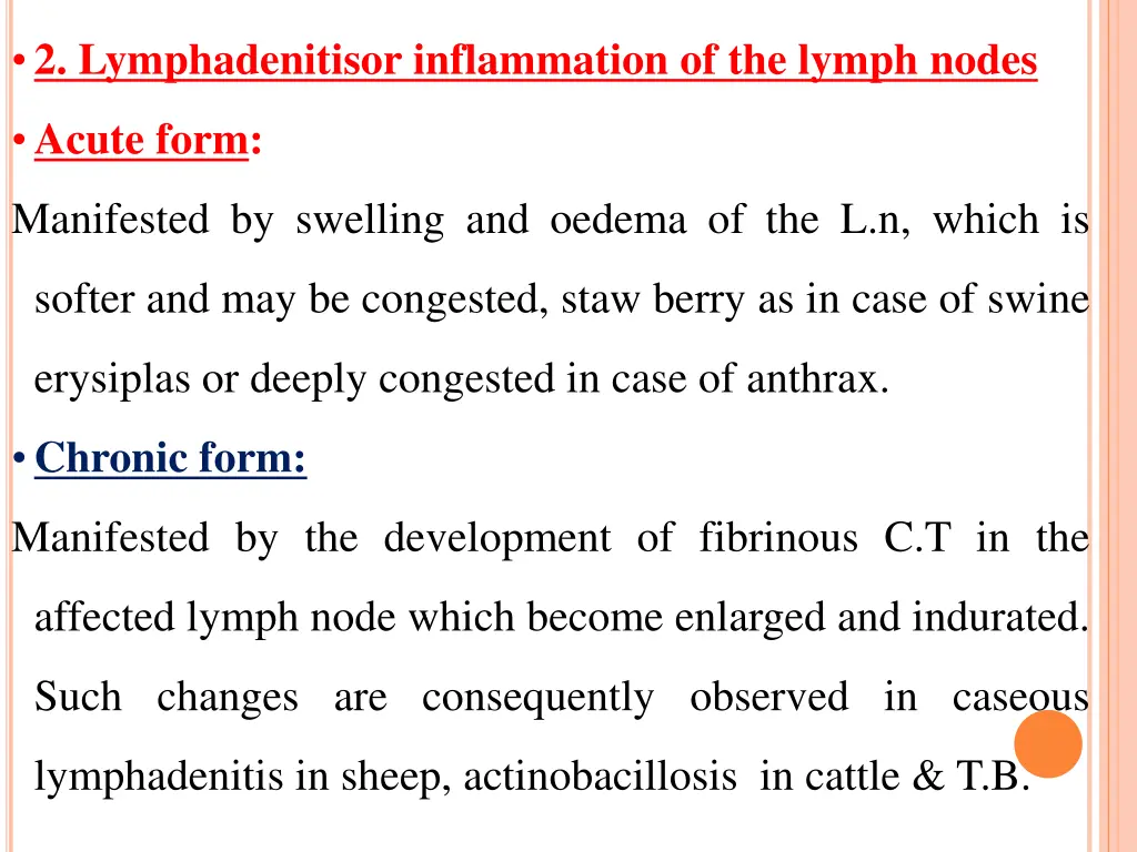 2 lymphadenitisor inflammation of the lymph nodes