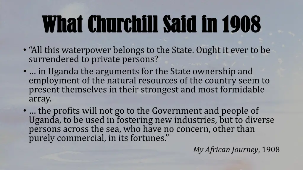 what churchill said in 1908 what churchill said