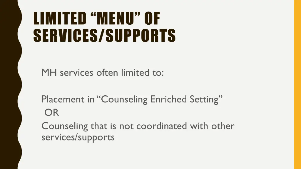 limited menu of services supports