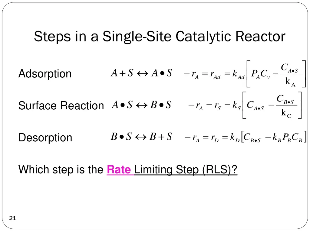 steps in a single site catalytic reactor