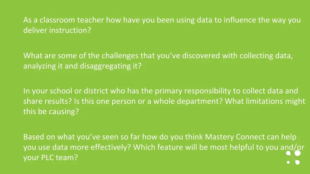 as a classroom teacher how have you been using