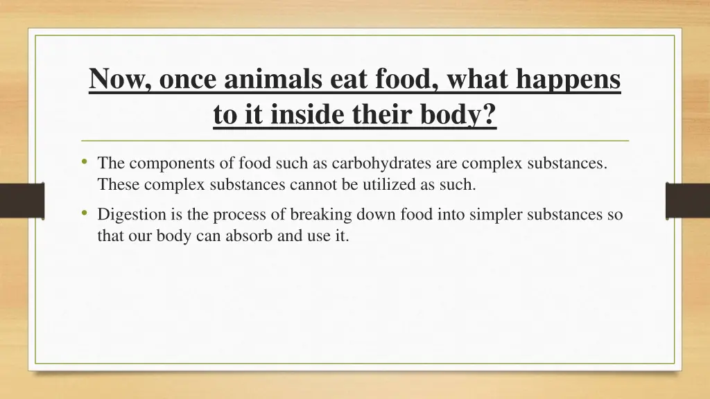 now once animals eat food what happens