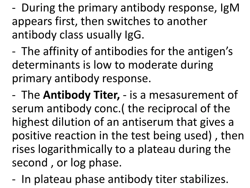 during the primary antibody response igm appears