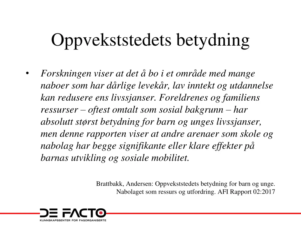oppvekststedets betydning
