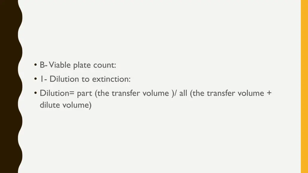 b viable plate count 1 dilution to extinction