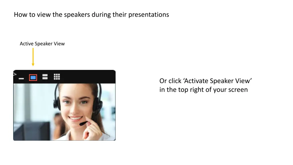 how to view the speakers during their