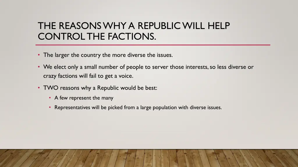 the reasons why a republic will help control