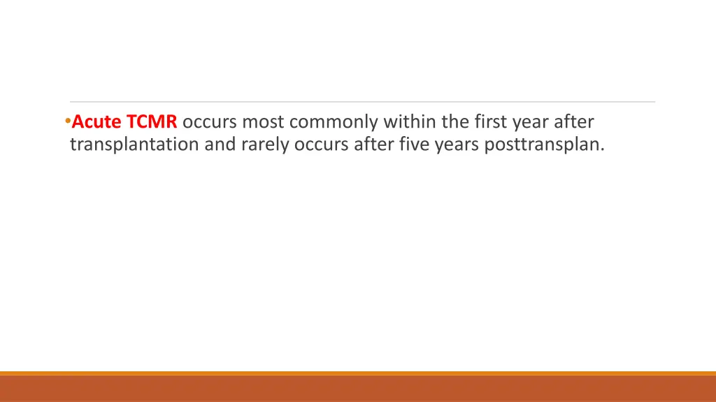 acute tcmr occurs most commonly within the first
