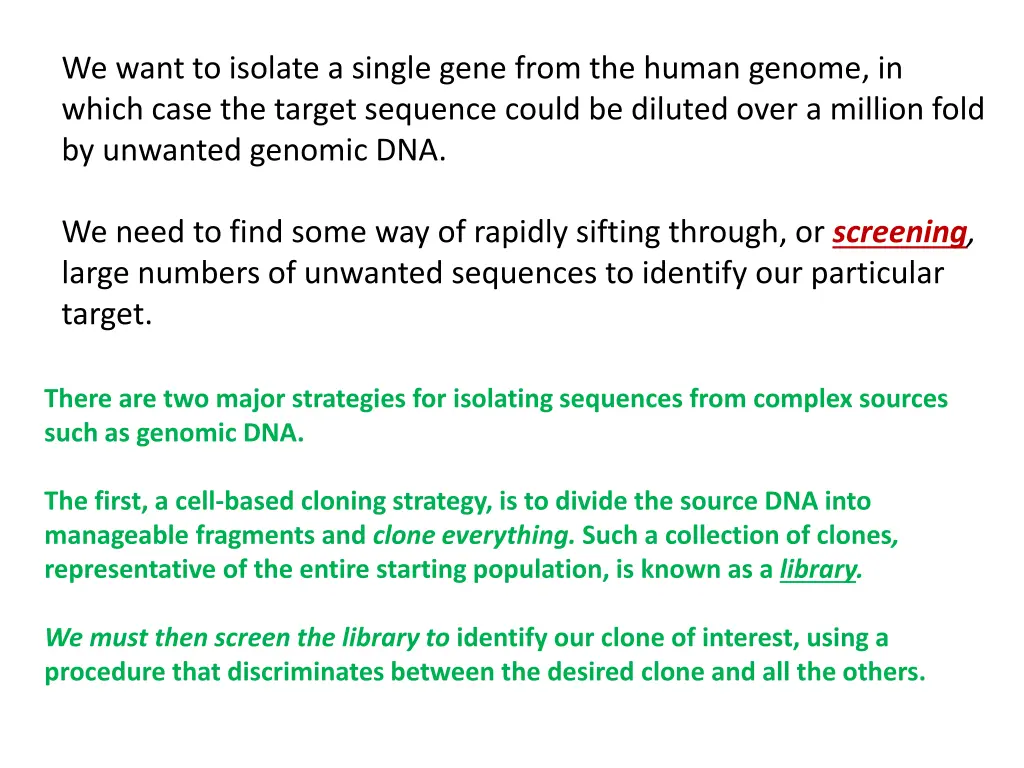 we want to isolate a single gene from the human