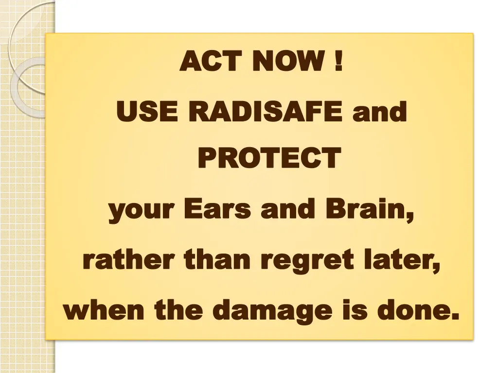 act now act now use radisafe and use radisafe