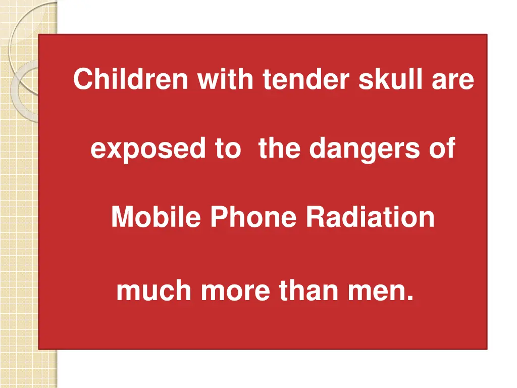 children with tender skull are
