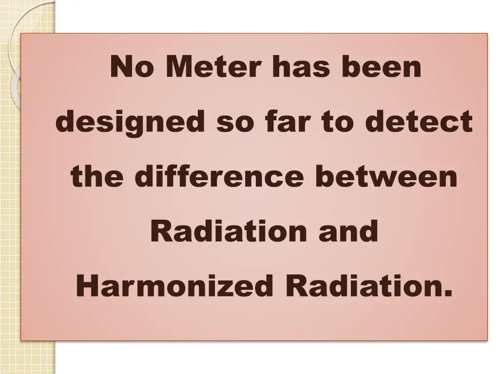 no meter has been designed so far to detect