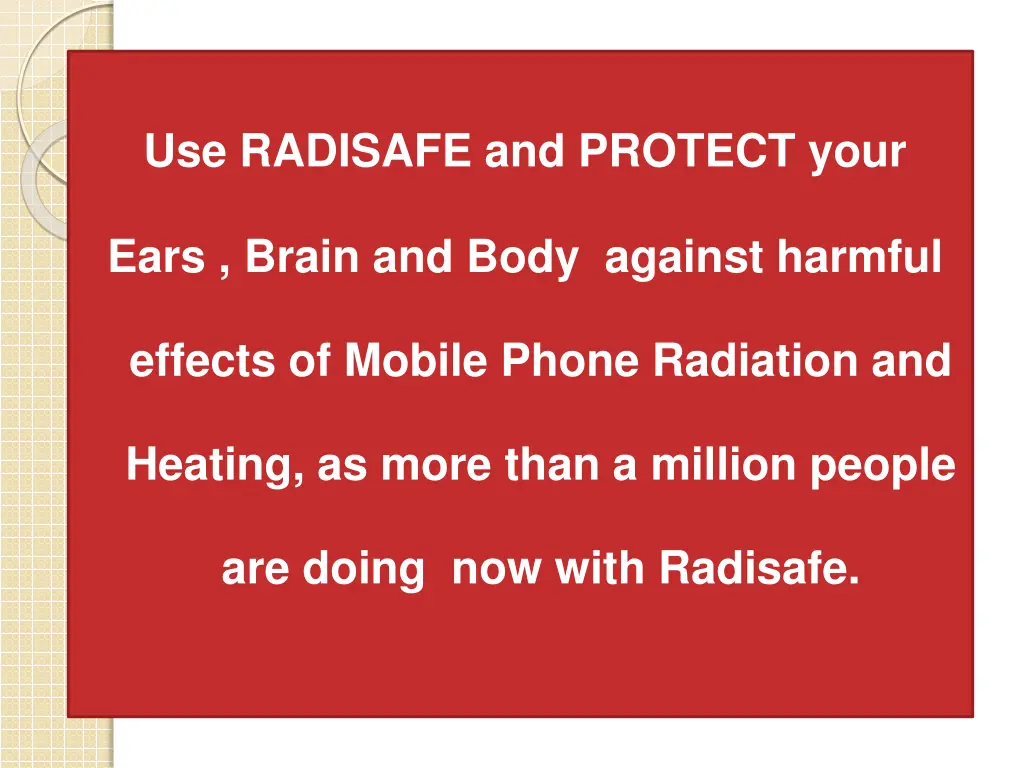 use radisafe and protect your