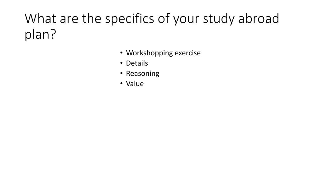 what are the specifics of your study abroad plan