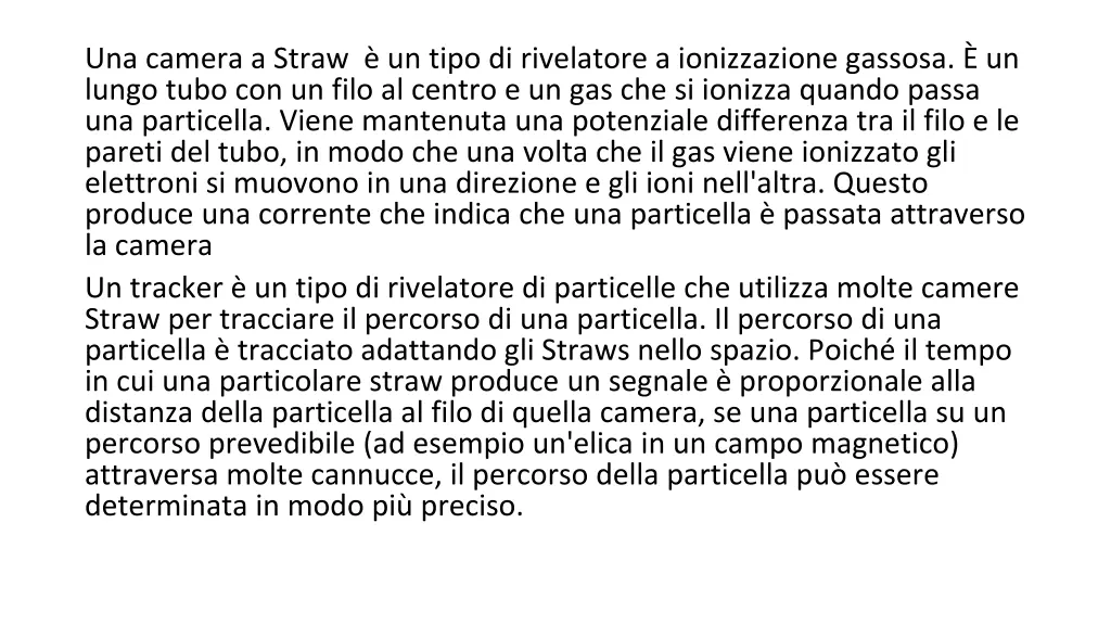 una camera a straw un tipo di rivelatore