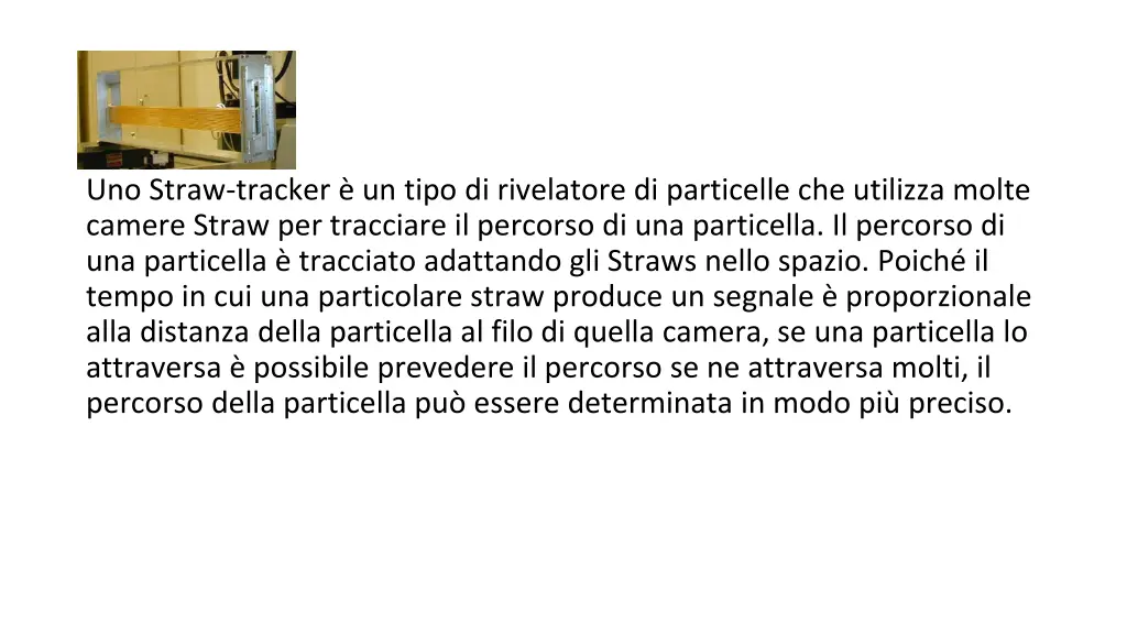 uno straw tracker un tipo di rivelatore