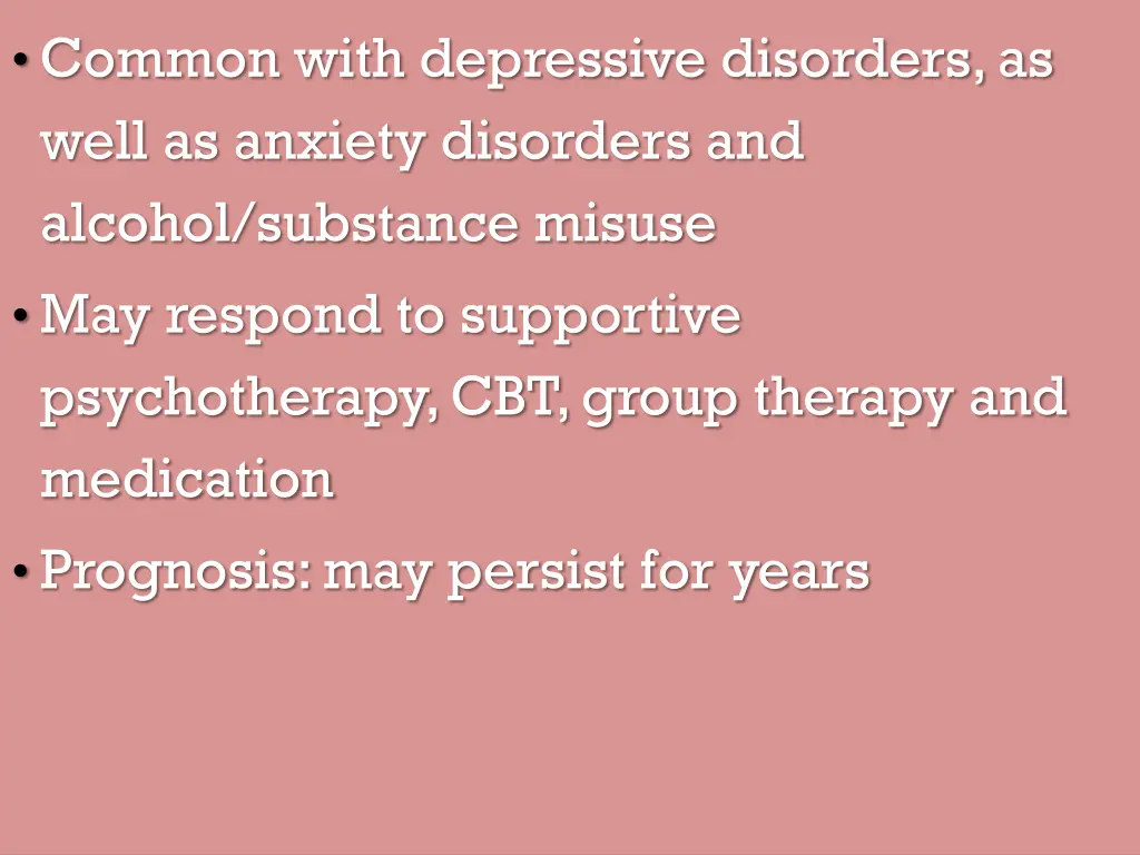 common with depressive disorders as well