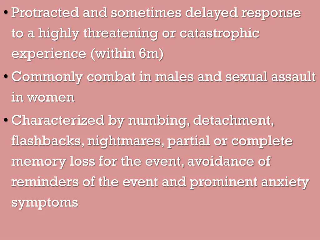 protracted and sometimes delayed response