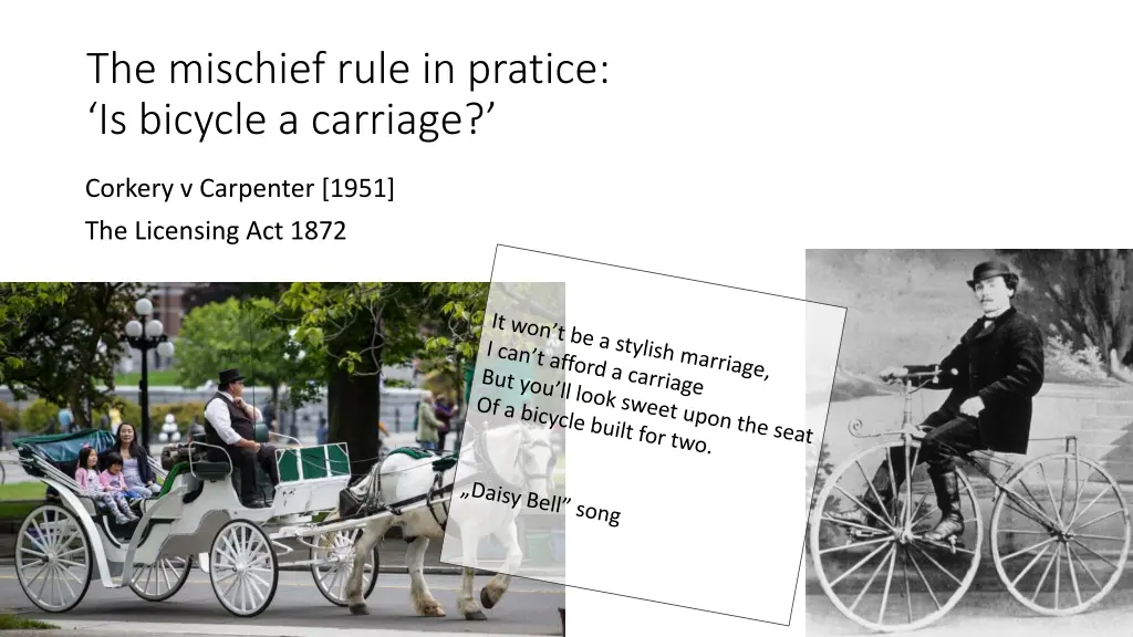 the mischief rule in pratice is bicycle a carriage