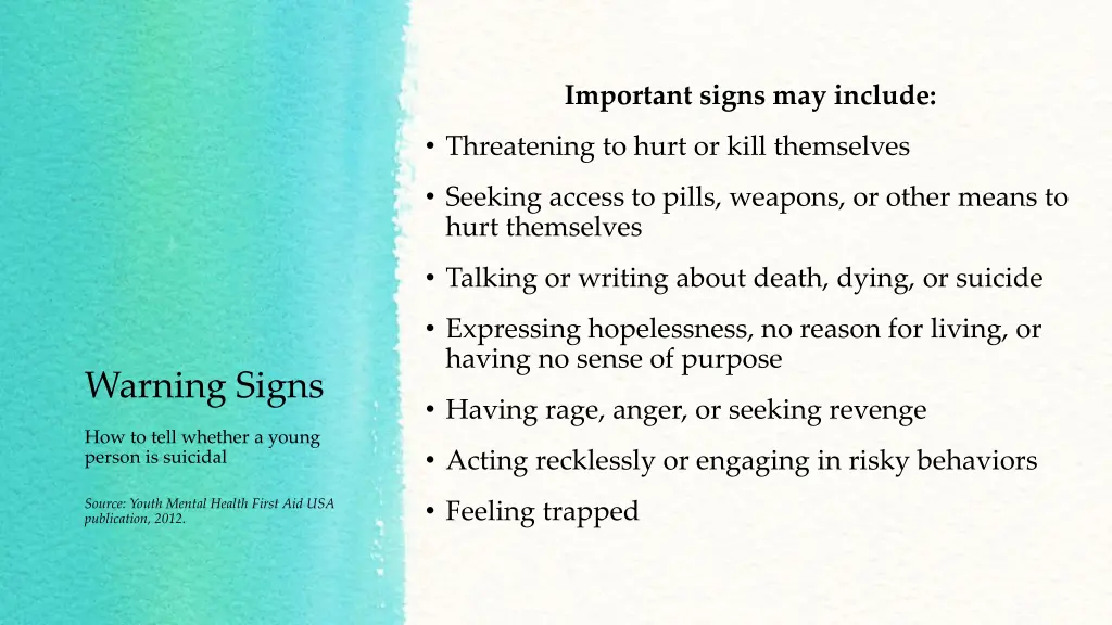 important signs may include