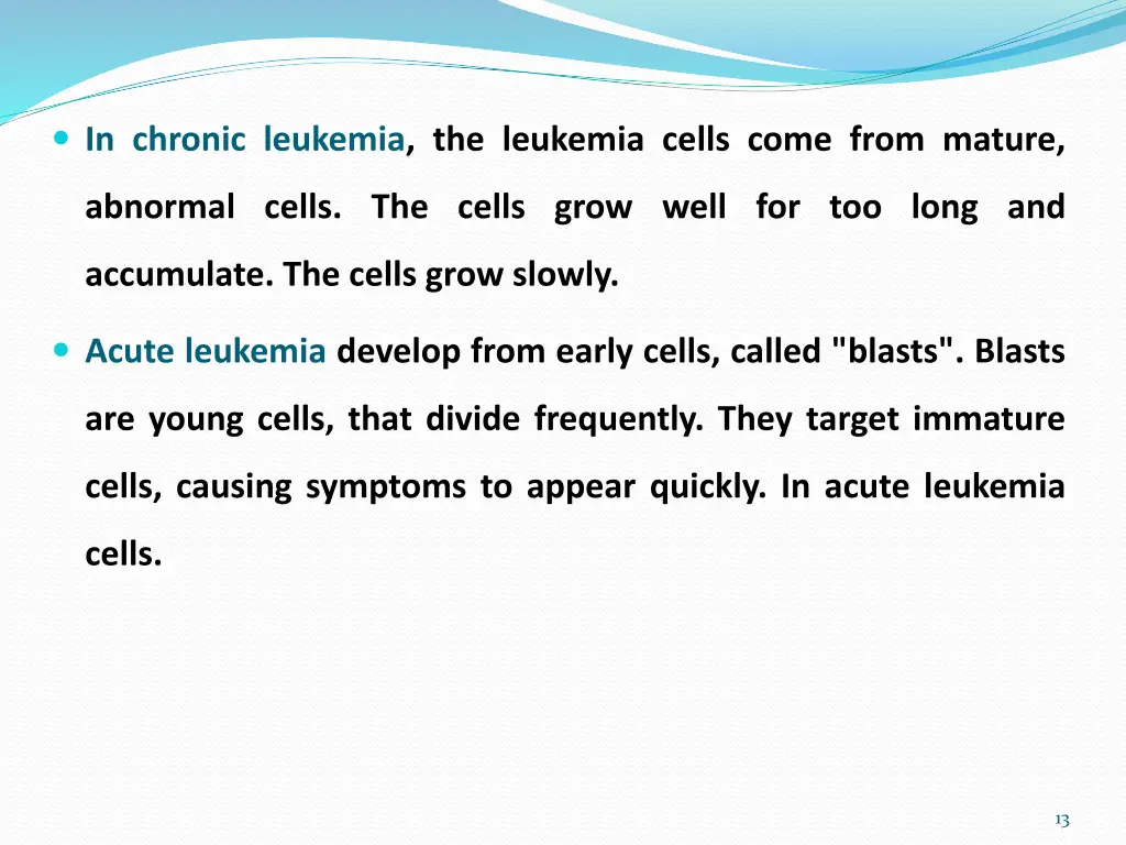 in chronic leukemia the leukemia cells come from