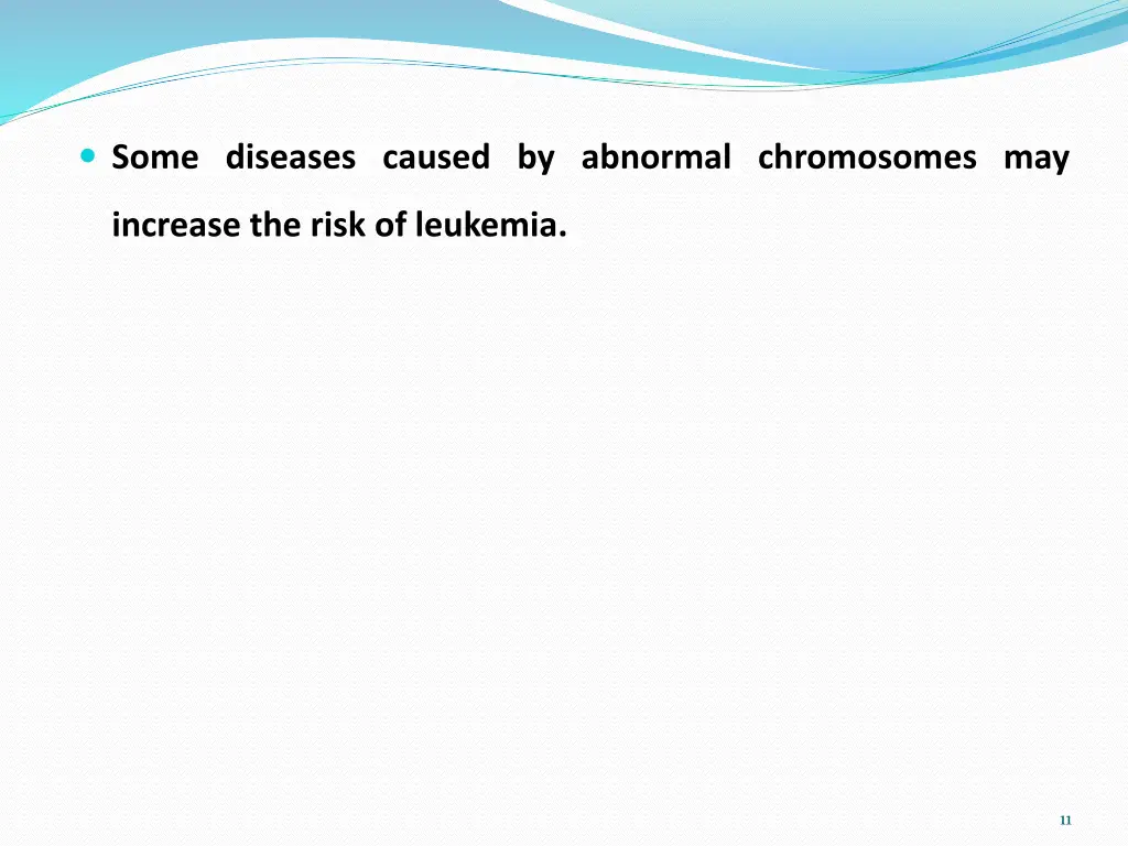 some diseases caused by abnormal chromosomes may