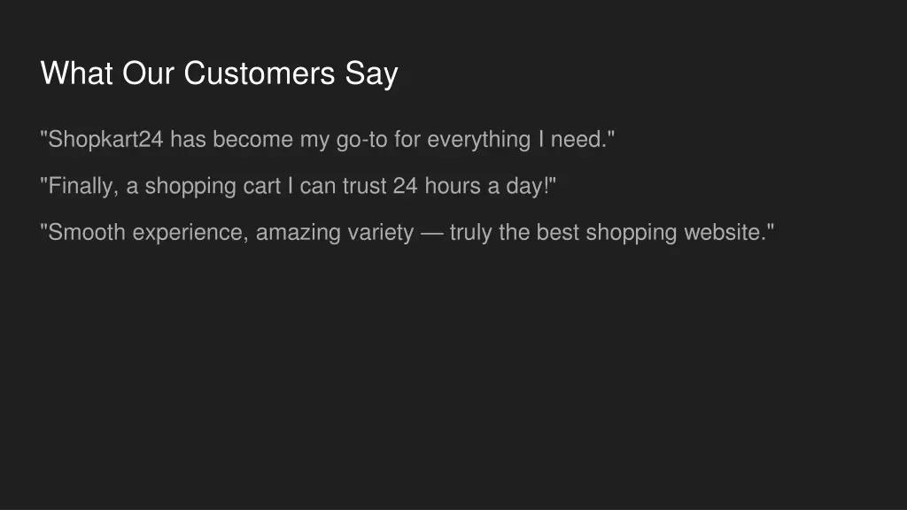 what our customers say