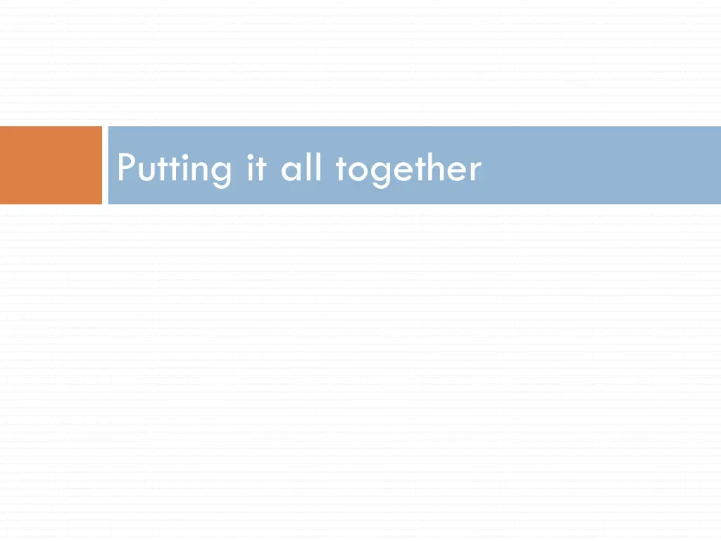 putting it all together