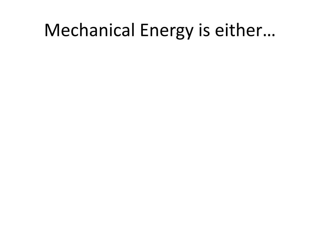 mechanical energy is either
