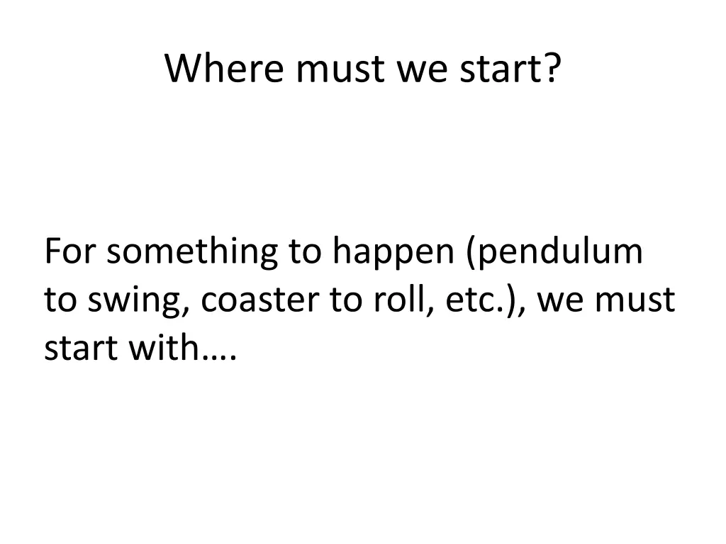 where must we start