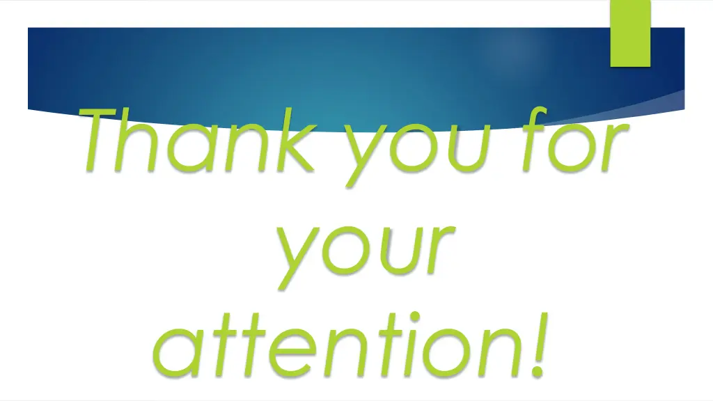 thank you for your attention