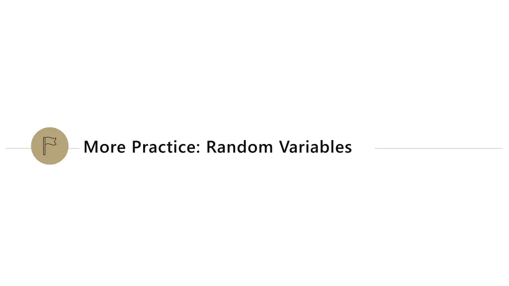 more practice random variables
