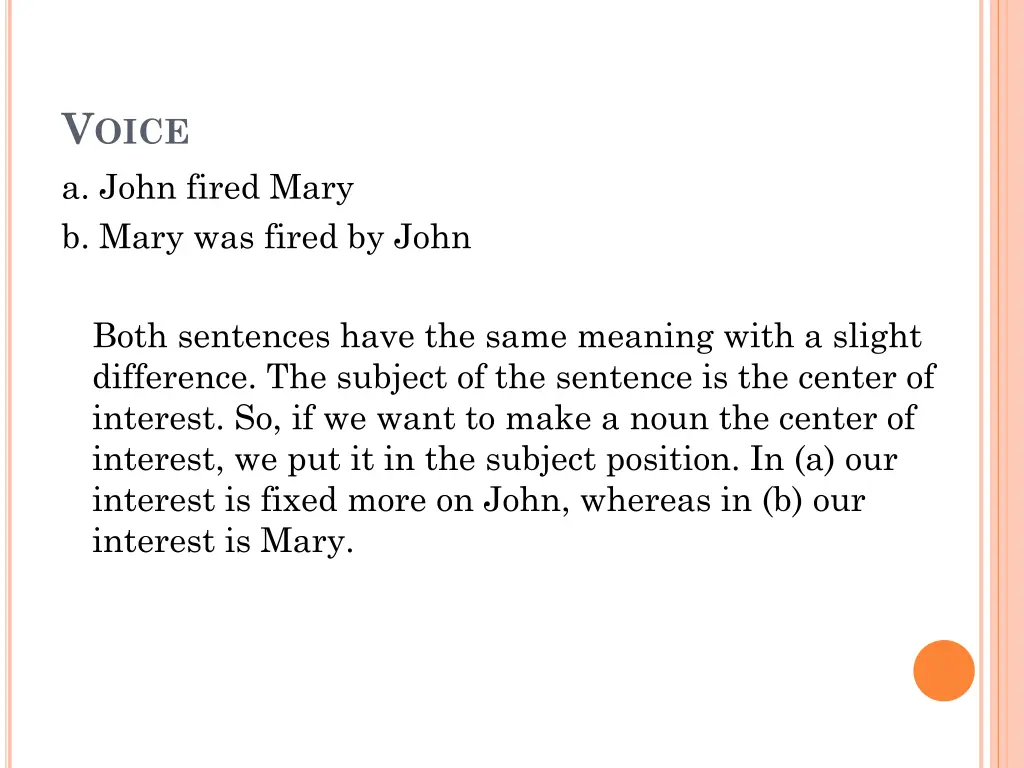 v oice a john fired mary b mary was fired by john