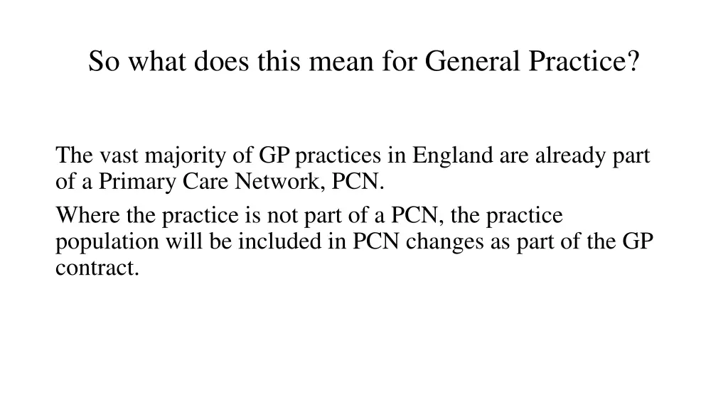 so what does this mean for general practice