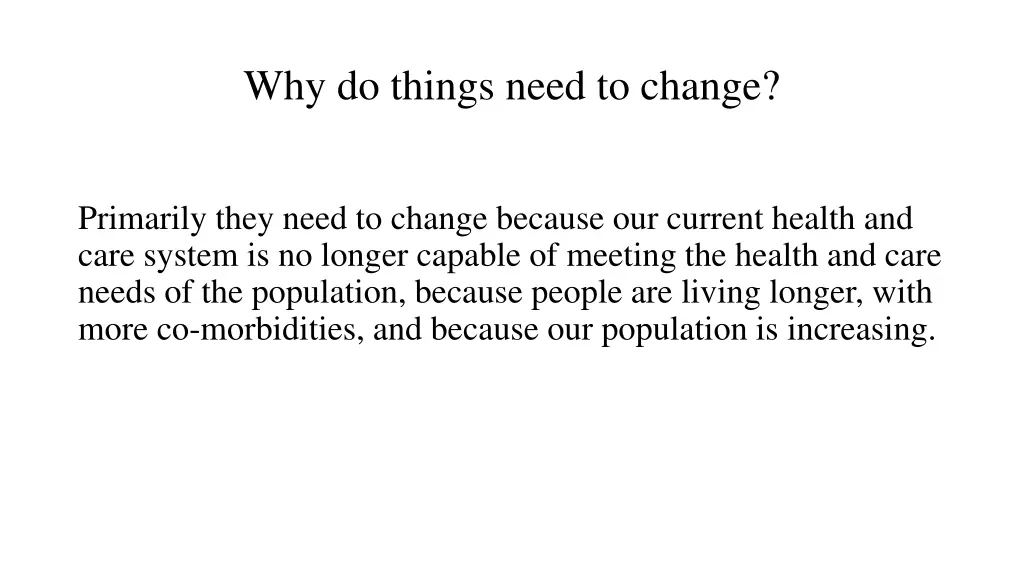 why do things need to change