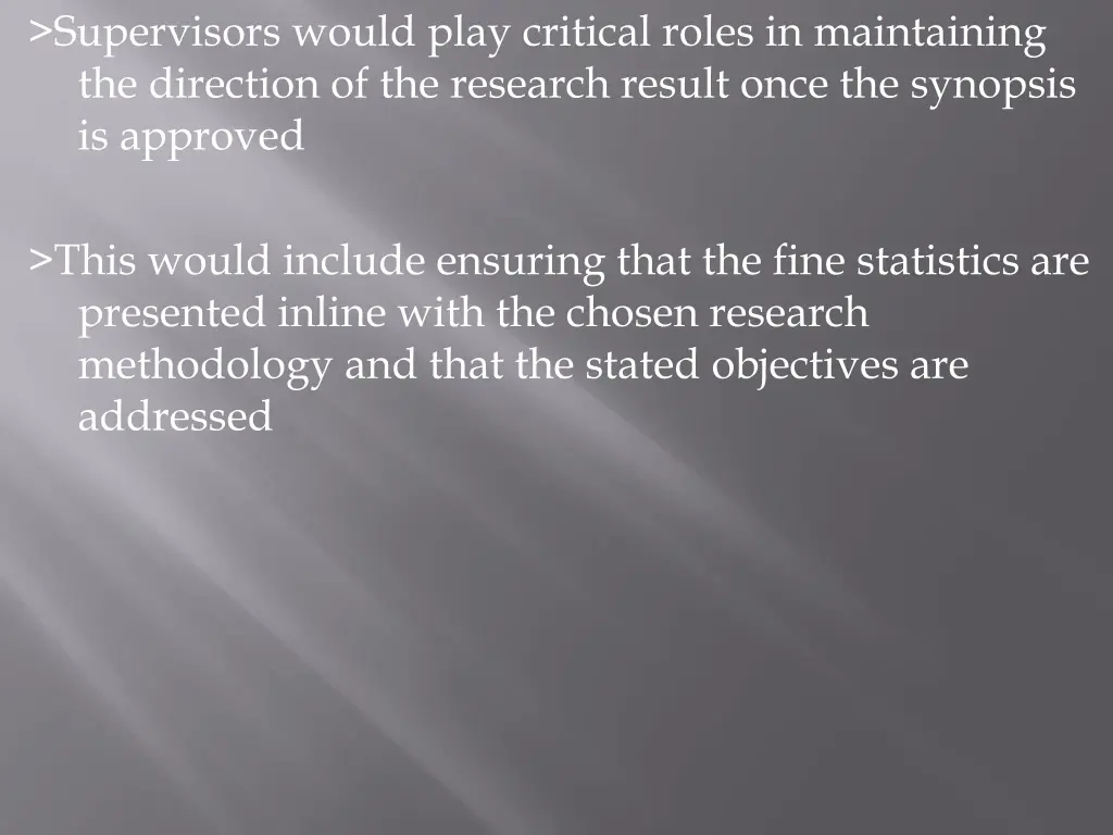 supervisors would play critical roles