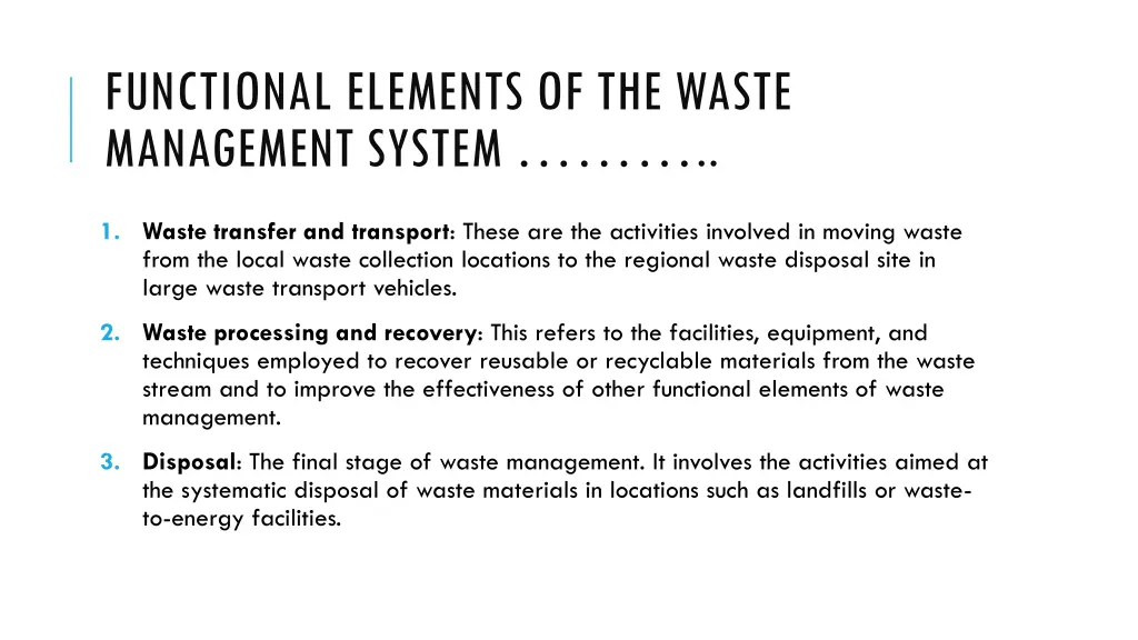 functional elements of the waste management system 1