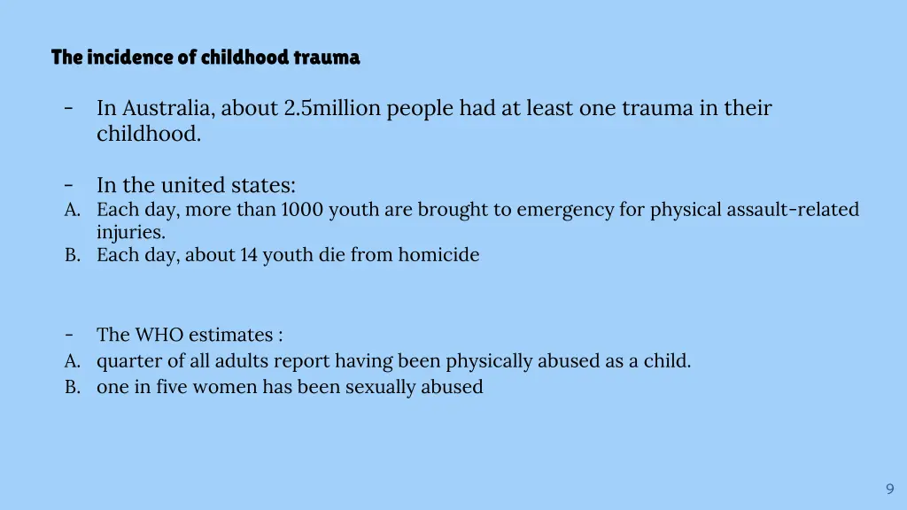 the incidence of childhood trauma