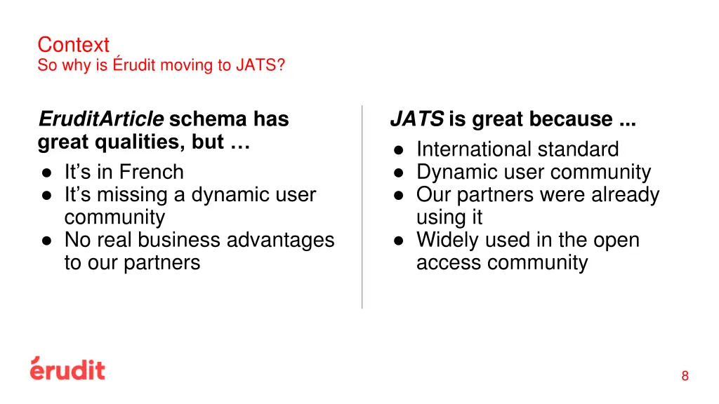 context so why is rudit moving to jats