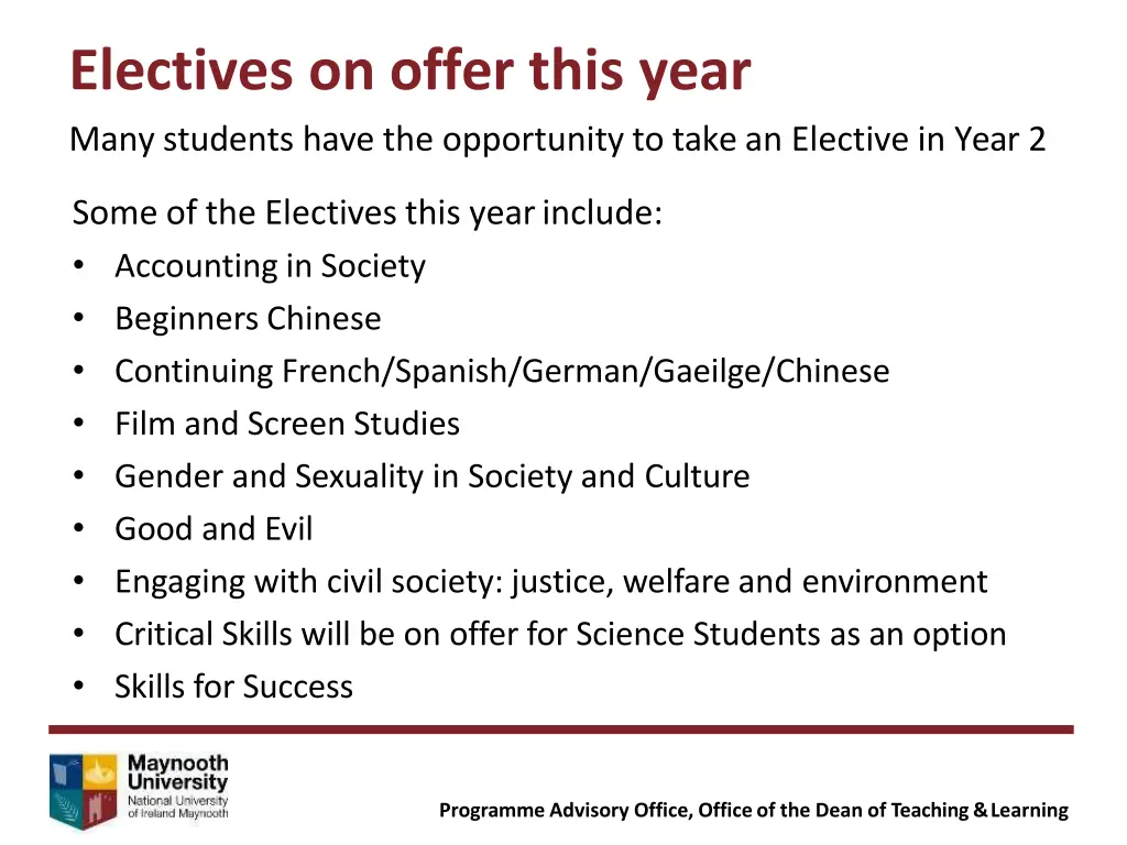electives on offer this year many students have