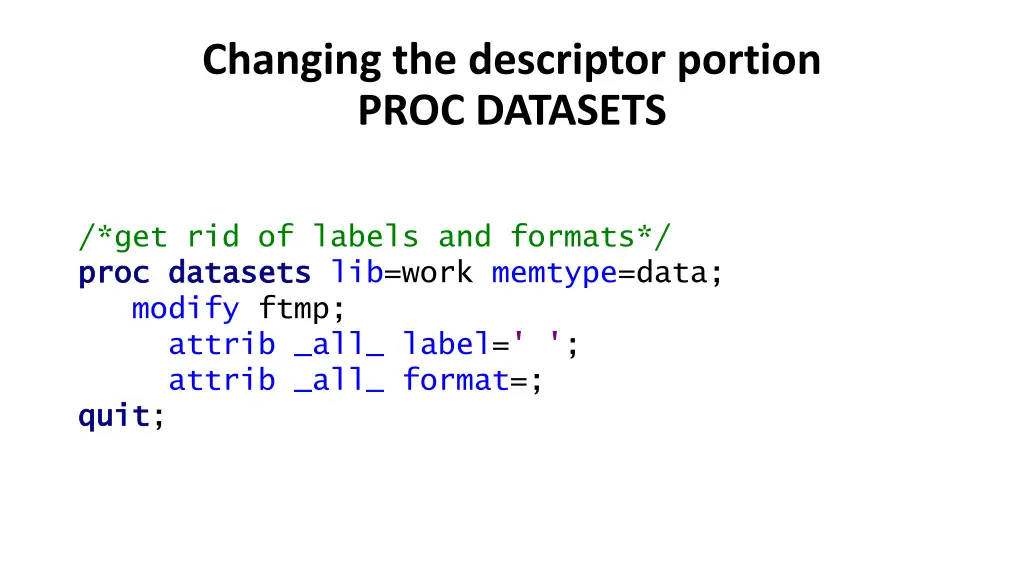 changing the descriptor portion proc datasets