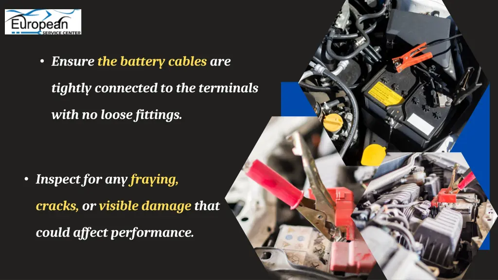 ensure the battery cables are