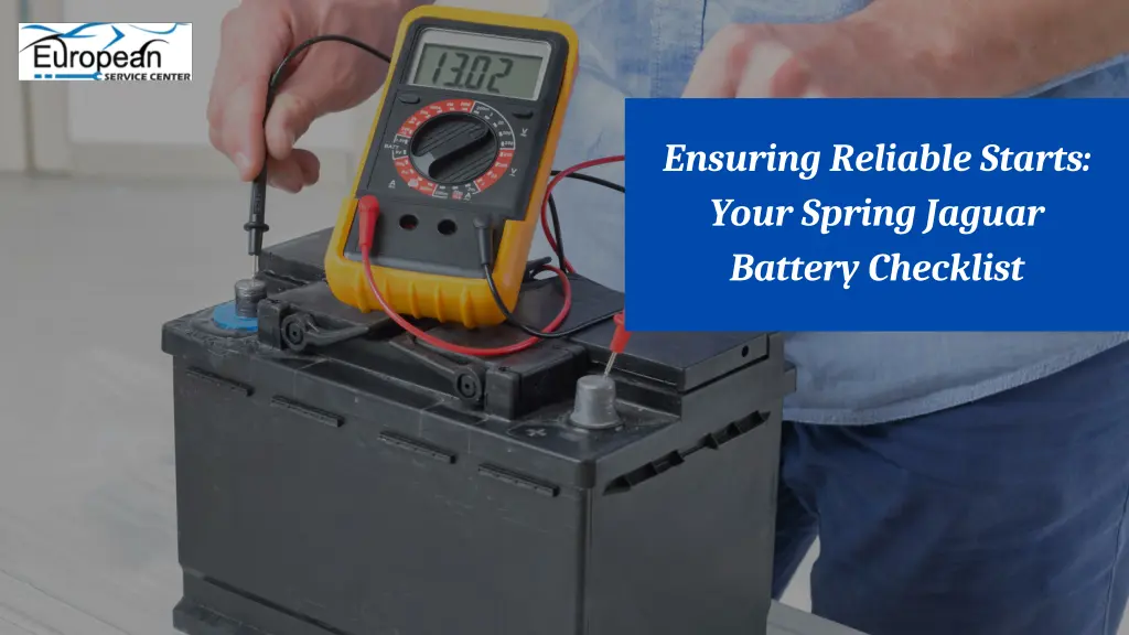 ensuring reliable starts your spring jaguar
